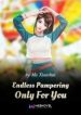 Endless Pampering Only For You