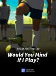 Would-You-Mind-If-I-Play-83