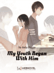 my youth began with him
