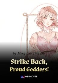 Strike Back, Proud Goddess!