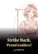 Strike Back, Proud Goddess!