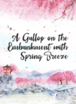 A-Gallop-on-the-Embankment-with-Spring-Breeze