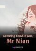 Growing Fond of You, Mr Nian