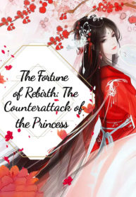 The-Fortune-of-Rebirth_-The-Counterattack-of-the-Princess-1