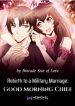Rebirth to a Military Marriage: Good Morning Chief