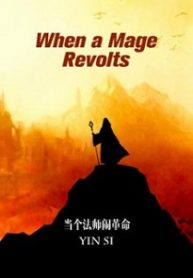 When-A-Mage-Revolts