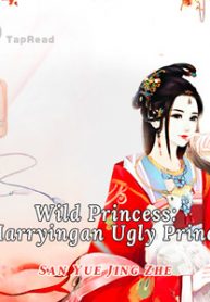 Wild-Princess-Marrying-an-Ugly-Prince