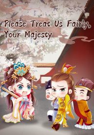 Please-Treat-Us-Fairly-Your-Majesty