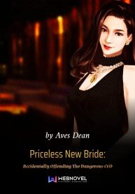 priceless-new-bride-accidentally-offending-the-dangerous-ceo