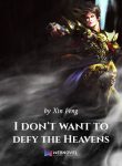i-dont-want-to-defy-the-heavens