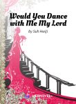 would-you-dance-with-me-my-lord