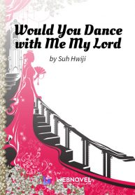 would-you-dance-with-me-my-lord
