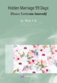 hidden-marriage-99-days-please-restrain-yourself