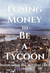 losing-money-to-be-a-tycoon