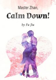 master-zhan-calm-down