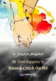 mr-shen-happens-to-have-a-crush-on-me