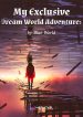 my-exclusive-dream-world-adventures