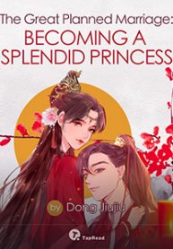 the-great-planned-marriage-becoming-a-splendid-princess
