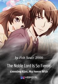 the-noble-lord-is-so-fierce-greeting-kiss-my-sweet-wife
