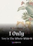 i-only-love-you-in-the-whole-wide-world