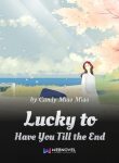 lucky-to-have-you-till-the-end