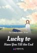 lucky-to-have-you-till-the-end