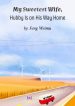 my-sweetest-wife-hubby-is-on-his-way-home