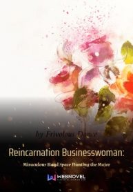 reincarnation-businesswoman-miraculous-hand-space-hunting-the-major