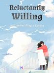 reluctantly-willing