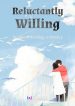 reluctantly-willing