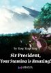 sir-president-your-stamina-is-amazing