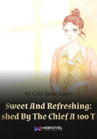 sweet-and-refreshing-ravished-by-the-chief-a-100-times