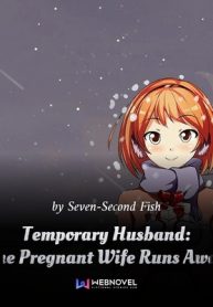 temporary-husband-the-pregnant-wife-runs-away
