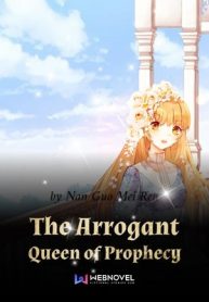 the-arrogant-queen-of-prophecy