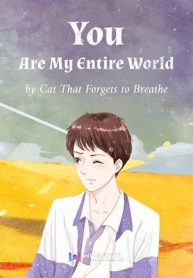 you-are-my-entire-world