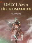 only-i-am-a-necromancer