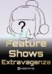 feature-shows-extravaganza