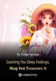 granting-you-deep-feelings-may-you-treasure-it