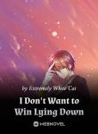 i-dont-want-to-win-lying-down