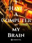 i-have-a-computer-in-my-brain