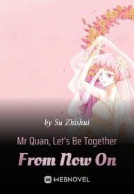 mr-quan-lets-be-together-from-now-on