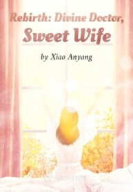 rebirth-divine-doctor-sweet-wife