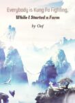 everybody-is-kung-fu-fighting-while-i-started-a-farm