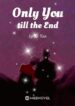 only-you-till-the-end