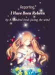 reporting-i-have-been-reborn