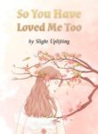 so-you-have-loved-me-too