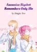 amnesiac-bigshot-remembers-only-me