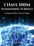 i-have-100m-summoning-scrolls
