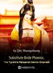 substitute-bride-phoenix-the-tyrants-pampered-demon-empress