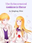 the-reincarnated-goddess-is-fierce